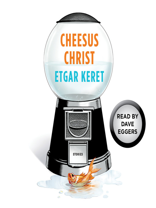 Etgar Keret创作的Cheesus Christ作品的详细信息 - 可供借阅